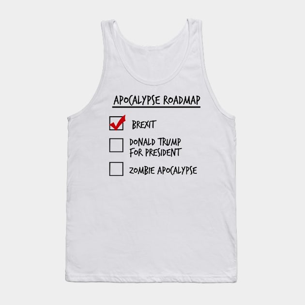 Apocalypse Roadmap (Brexit) Tank Top by Melonseta